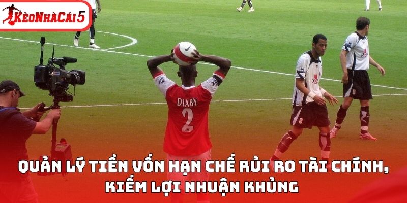 Quản lý tiền vốn hạn chế rủi ro tài chính, kiếm lợi nhuận khủng 