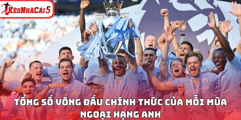 Tổng số vòng đấu chính thức của mỗi mùa ngoại hạng Anh
